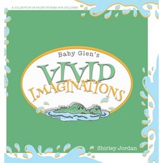 (英文圖書)Baby Glen's Vivid Imaginations 精裝版, Clay Bridges Press, 英文
