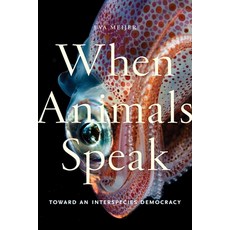 When Animals Speak: Toward an Interspecies Democracy 精裝版, New York University Press, 英文