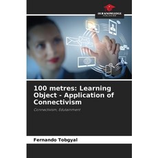 (英文圖書) 100 metres: Learning Object - Application of Connectivism 平裝版, Our Knowledge Publishing, 英文