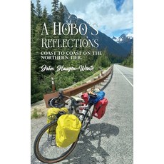 (英文圖書) A Hobo's Reflections: Coast to Coast on the Northern Tier 平裝版, John Haugen-Wente, 英文