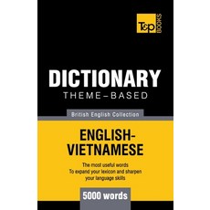 (英文圖書) Theme-based dictionary British English-Vietnamese vocabulary - 5000 words 平裝版, Independently Published, 英文