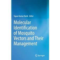 Molecular Identification of Mosquito Vectors and Their Management 精裝版, Springer, 英文