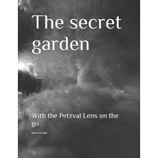 (英文圖書) The secret garden: With the Petzval Lens on the go 平裝版, Independently Published, 英文