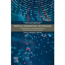 (英文圖書) Particle Separation Techniques: Fundamentals Instrumentation and Selected Applications 平裝版, Elsevier, 英文