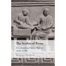 (英文圖書) The Scribes of Rome: A Cultural and Social History of the Scribae 平裝版, Cambridge University Press, 英文