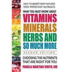 (英文圖書) What You Must Know about Vitamins Minerals Herbs and So Much More--Second Edition: Choosing... 平裝版, Square One Publishers, 英文