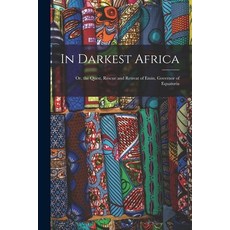 (英文圖書) In Darkest Africa: Or the Quest Rescue and Retreat of Emin Governor of Equatoria 平裝版, Legare Street Press, 英文