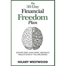 (英文圖書) The 30- day Financial Freedom Plan: Escape Debt Save More and Build Wealth Ev... 平裝版, Independently Published, 英文