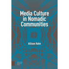 (英文圖書) Media Culture in Nomadic Communities 精裝版, Amsterdam University Press, 英文