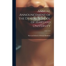 (英文圖書) Annual Announcement of the Dental School of Harvard University; 1918/1919 精裝版, Legare Street Press, 英文
