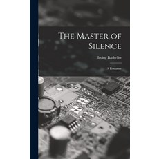 (英文圖書) The Master of Silence: A Romance 精裝版, Legare Street Press, 英文