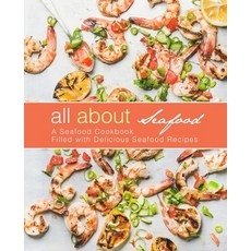 (英文圖書) All About Seafood: A Seafood Cookbook Filled with Delicious Seafood Recipes 平裝版, Createspace Independent Pub..., 英文