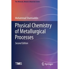 (英文圖書) Physical Chemistry of Metallurgical Processes Second Edition 平裝版, Springer, 英文