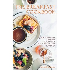 The Breakfast Cookbook: Quick and Easy Recipes to Change Your Breakfast Forever 精裝版, Amedeo Galleano, 英文