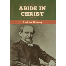 Abide In Christ 精裝版, Bibliotech Press, 英文
