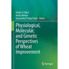 (英文圖書) Physiological Molecular and Genetic Perspectives of Wheat Improvement 平裝版, Springer, 英文