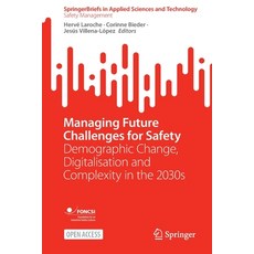 (英文圖書) Managing Future Challenges for Safety: Demographic Change Digitalisation and Complexity in t... 平裝版, Springer, 英文