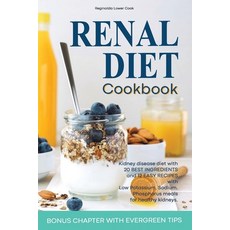 (英文圖書) RENAL DIET Cookbook: Kidney disease diet with 20 Best Ingredients and 12 Easy R... 平裝版, Independently Published, 英文