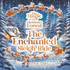 (英文圖書)The magic of the Christmas Forest: The Enchanted Sleigh Ride 平裝版, Independently Published, 英文