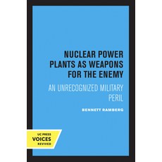 (英文圖書) Nuclear Power Plants as Weapons for the Enemy: An Unrecognized Military Peril 平裝版, University of California Press, 英文