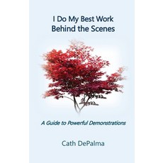 (英文圖書) I Do My Best Work Behind the Scenes: A Guide to Powerful Demonstrations 平裝版, Portal Center Press, 英文