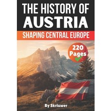 (英文圖書) The History of Austria: Shaping Central Europe 平裝版, Independently Published, 英文