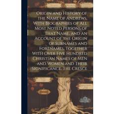 (英文圖書) Origin and History of the Name of Andrews With Biographies of all Most Noted Persons of That... 精裝版, Legare Street Press, 英文