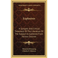 (英文圖書) Explosives: A Synoptic And Critical Treatment Of The Literature Of The Subject As Gathered Fr... 精裝版, Kessinger Publishing, 英文