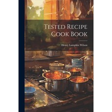 (英文圖書) Tested Recipe Cook Book 平裝版, Legare Street Press, 英文