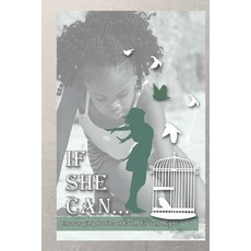 if She Can ... Encouraging Stories of Faith Fire and Fight 平裝版, Independently Published, 英文