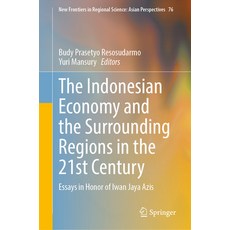 (英文圖書) The Indonesian Economy and the Surrounding Regions in the 21st Century: Essays in Honor of Iw... 精裝版, Springer, 英文