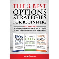 (英文圖書) The 3 Best Options Strategies For Beginners: The Ultimate Guide To Making Extra Income On The... 平裝版, Freeman Publications Limited, 英文