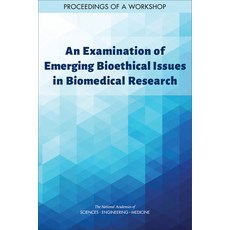(英文圖書) An Examination of Emerging Bioethical Issues in Biomedical Research: Proceedings of a Workshop 平裝版, National Academies Press, 英文