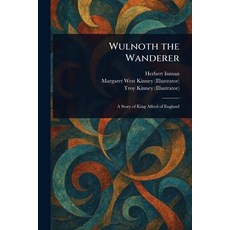 (英文圖書)Wulnoth the Wanderer 平裝版, Anson Street Press, 英文