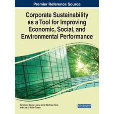 (英文圖書) Corporate Sustainability as a Tool for Improving Economic Social and Environmental Performance 精裝版, IGI Global, 英文