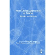 More Critical Approaches to Comics: Theories and Methods 精裝版, Routledge, 英文