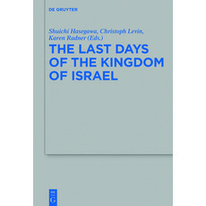 The Last Days of the Kingdom of Israel 平裝版, de Gruyter, 英文