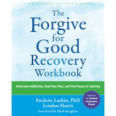 (英文圖書) The Forgive for Good Recovery Workbook: Overcome Addiction Heal Your Past and... 平裝版, New Harbinger Publications, 英文