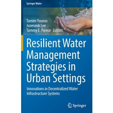(英文圖書) Resilient Water Management Strategies in Urban Settings: Innovations in Decentralized Water I... 精裝版, Springer, 英文