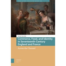 (英文圖書) Commerce Food and Identity in Seventeenth-Century England and France: Across the Channel 精裝版, Amsterdam University Press, 英文