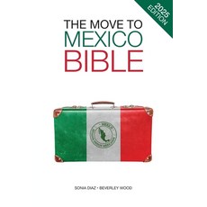 The Move to Mexico Bible 平裝版, Independently Published, 英文