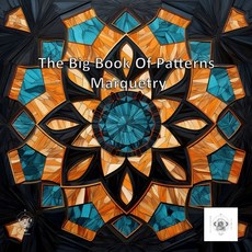 (英文圖書) The Big Book Of Patterns: Marquetry Patterns 平裝版, Independently Published, 英文