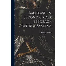(英文圖書) Backlash in Second Order Feedback Control Systems 平裝版, Hassell Street Press, 英文