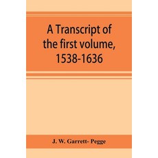 (英文圖書) A transcript of the first volume 1538-1636 of the parish register of Chesham in the county... 平裝版, Alpha Edition, 英文