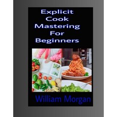 (英文圖書) Explicit Cook Mastering For Beginners 平裝版, Independently Published, 英文