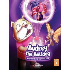 (英文圖書)Audrey The Bulldog: Magical Time Travels: 1776 精裝版, Jasper Marlowe, 英文