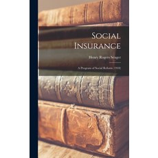 (英文圖書) Social Insurance: A Program of Social Reform (1910) 精裝版, Legare Street Press, 英文