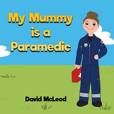 (英文圖書)My Mummy is a Paramedic 平裝版, David McLeod, 英文