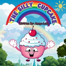 (英文圖書)The Silly Cupcake: Interesting short stories about a silly cupcake for kids of a... 平裝版, Amaya Lota, 英文