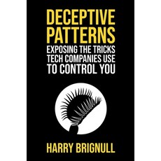 (英文圖書) Deceptive Patterns: Exposing the Tricks Tech Companies Use to Control You 平裝版, Testimonium Ltd, 英文